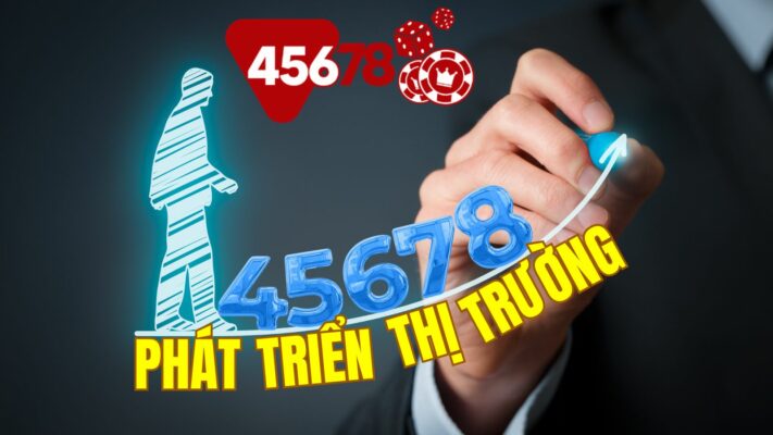 Tiềm năng phát triển thị trường 45678